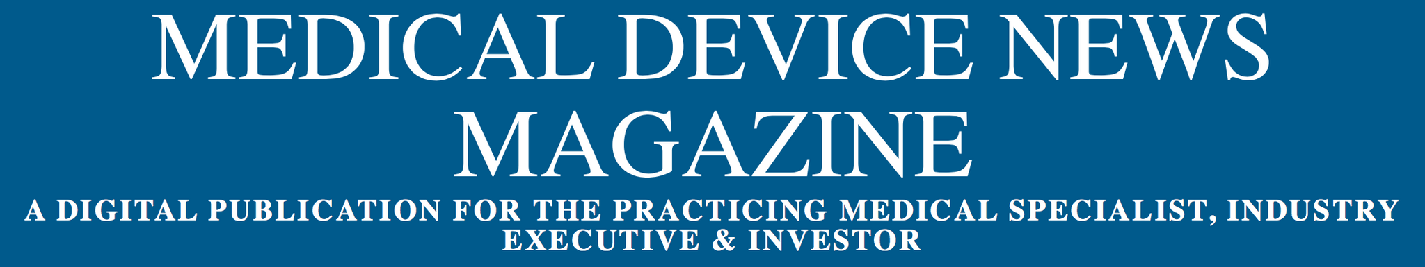 <em>Medical Device News Magazine</em> Op-Ed
